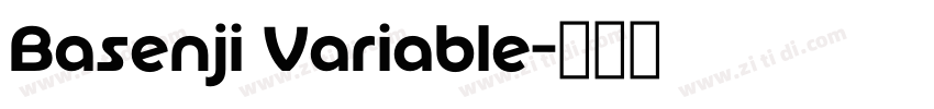 Basenji Variable字体转换